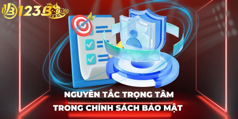 Nguyên tắc trọng tâm trong chính sách bảo mật