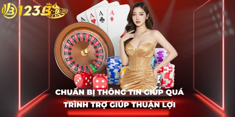 Chuẩn bị thông tin giúp quá trình trợ giúp thuận lợi